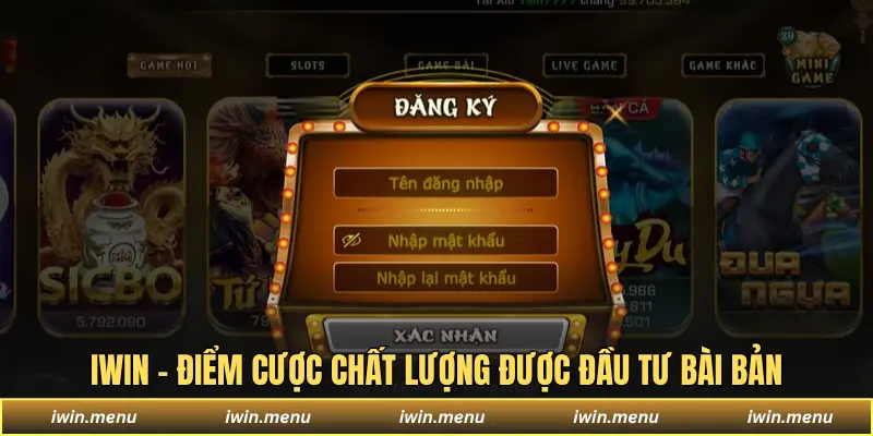 IWIN - Điểm cược chất lượng được đầu tư bài bản