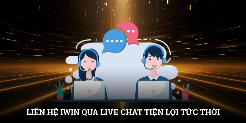 Liên hệ IWIN qua live chat tiện lợi, phản hồi tức thời