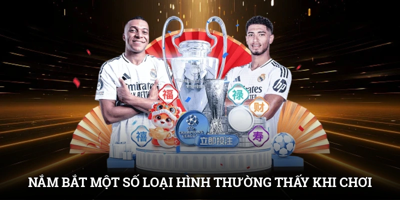 Nắm bắt một số loại hình thường thấy khi chơi O/U