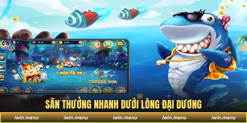 Săn thưởng nhanh dưới lòng đại dương